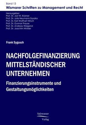 Nachfolgefinanzierung mittelständischer Unternehmen de Frank Sygusch