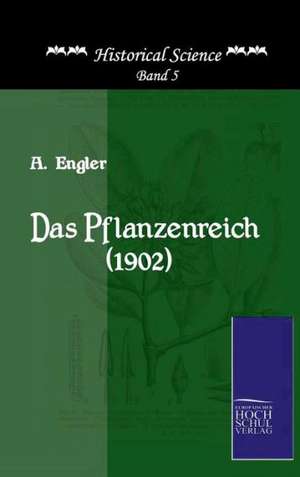 Das Pflanzenreich (1902) de A. Engler