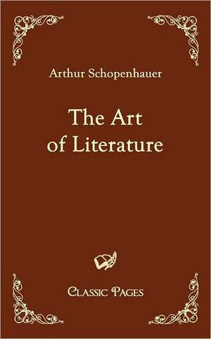 The Art of Literature de Arthur Schopenhauer