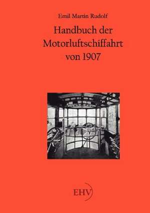 Handbuch der Motorluftschiffahrt von 1907 de Emil Martin Rudelf