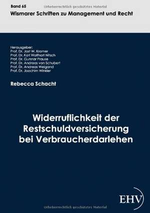 Widerruflichkeit der Restschuldversicherung bei Verbraucherdarlehen de Rebecca Schacht