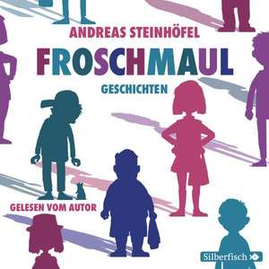 Froschmaul-Geschichten de Andreas Steinhöfel