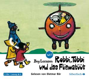 Robbi, Tobbi und das Fliewatüüt 02: Vom Nordpol bis Loch Ness de Boy Lornsen