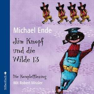 Jim Knopf und die Wilde 13 - Die Komplettlesung de Michael Ende