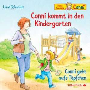 Conni kommt in den Kindergarten / Conni geht aufs Töpfchen de Liane Schneider