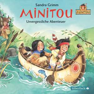 Minitou 03: Unvergessliche Abenteuer de Sandra Grimm