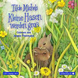 Kleine Hasen werden groß de Tilde Michels