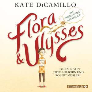 Flora und Ulysses - Die fabelhaften Abenteuer de Kate DiCamillo