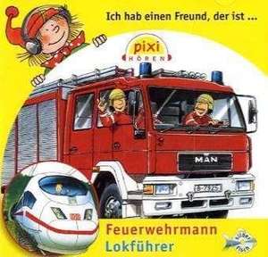 Pixie hören. Ich hab einen Freund, der ist Feuerwehrmann / Lokführer de Ralf Butschkow