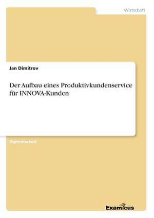 Der Aufbau eines Produktivkundenservice für INNOVA-Kunden de Jan Dimitrov