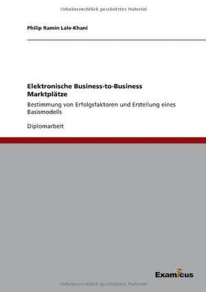 Elektronische Business-to-Business Marktplätze de Philip Ramin Lale-Khani