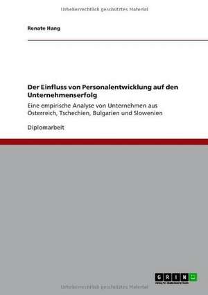 Der Einfluss von Personalentwicklung auf den Unternehmenserfolg de Renate Hang