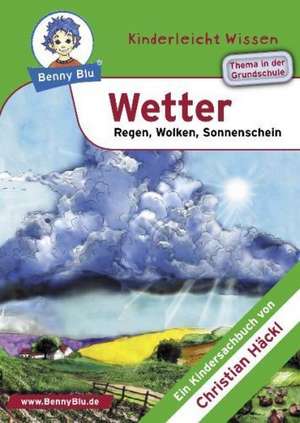 Benny Blu - Wetter - Regen, Wolken, Sonnenschein de Christian Häckl