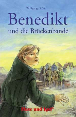 Benedikt und die Brückenbande de Wolfgang Gröne