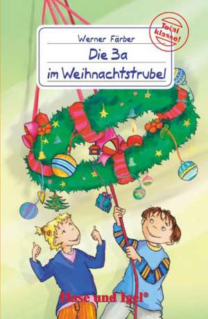 Die 3 a im Weihnachtstrubel de Werner Färber