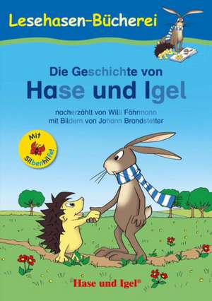 Die Geschichte von Hase und Igel / Silbenhilfe de Willi Fährmann