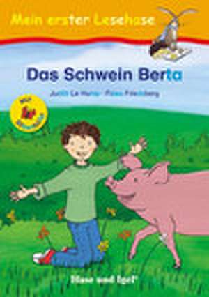 Das Schwein Berta / Silbenhilfe de Fides Friedeberg