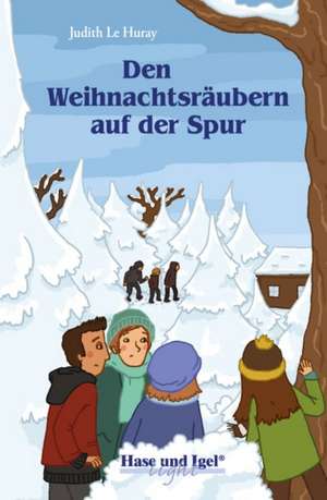 Den Weihnachtsräubern auf der Spur de Judith Le Huray