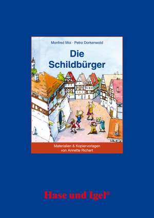 Die Schildbürger. Begleitmaterial de Annette Richert