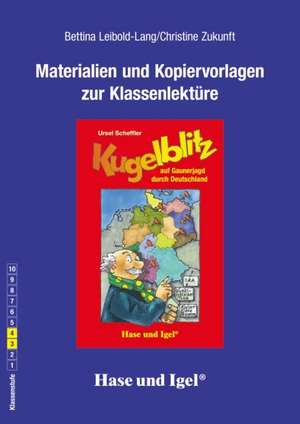 Kugelblitz auf Gaunerjagd durch Deutschland. Begleitmaterial de Bettina Leibold-Lang