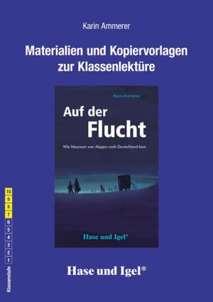 Auf der Flucht: Begleitmaterial de Karin Ammerer