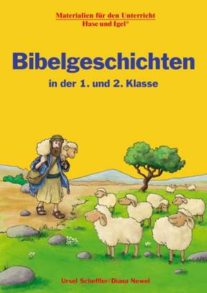 Bibelgeschichten in der 1. und 2. Klasse de Diana Newel