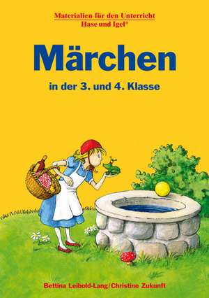 Märchen in der 3. und 4. Klasse de Bettina Leibold-Lang