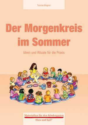 Der Morgenkreis im Sommer de Yvonne Wagner