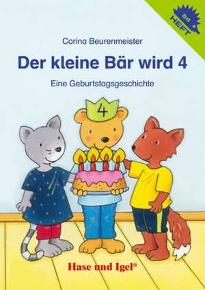 Der kleine Bär wird 4 de Corina Beurenmeister