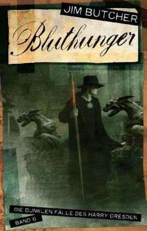 Die dunklen Fälle des Harry Dresden 06. Bluthunger de Jim Butcher