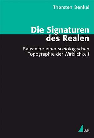 Die Signaturen des Realen de Thorsten Benkel