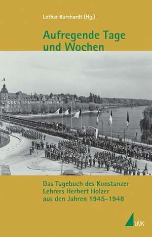 Aufregende Tage und Wochen de Lothar Burchardt