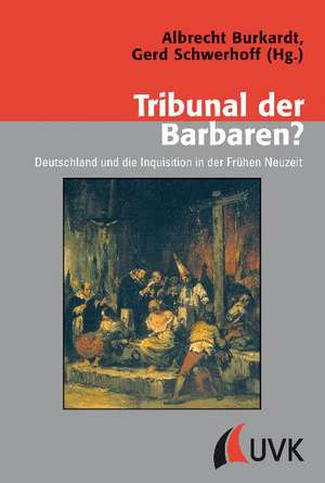 Tribunal der Barbaren? de Albrecht Burkardt