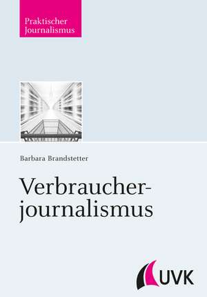 Verbraucherjournalismus de Barbara Brandstetter