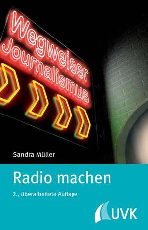 Radio machen de Sandra Müller