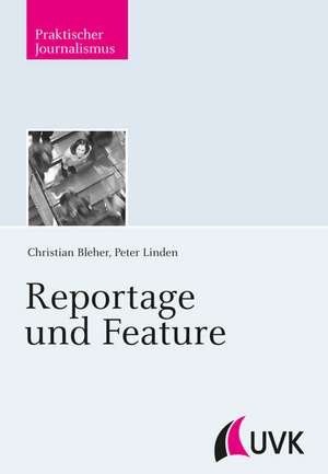 Reportage und Feature de Christian Bleher