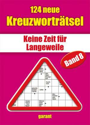 124 neue Kreuzworträtsel Band 8