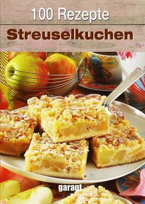 100 Rezepte Streuselkuchen