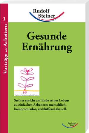 Gesunde Ernährung de Rudolf Steiner