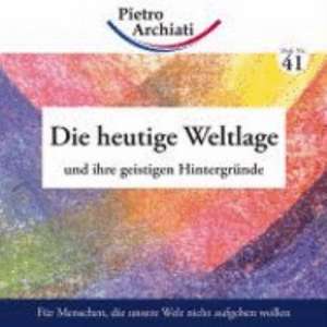 Die heutige Weltlage de Pietro Archiati