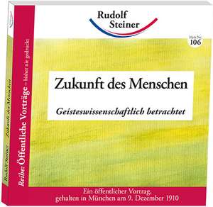 Zukunft des Menschen de Rudolf Steiner