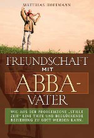 Freundschaft mit Abba-Vater de Matthias Hoffmann