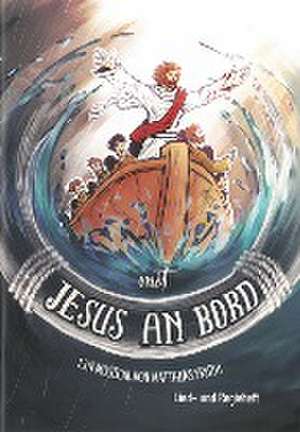 Jesus an Bord (Kindermusical) de Matthias Fruth