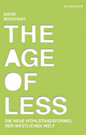 The Age of Less de David Bosshart