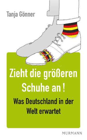 Zieht die größeren Schuhe an! de Tanja Gönner