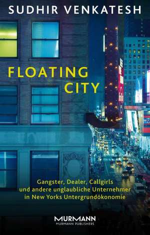 Floating City de Sudhir Venkatesh