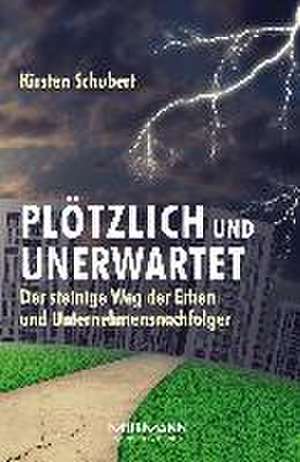 Plötzlich und unerwartet de Kirsten Schubert