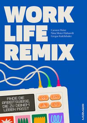 Work Life Remix. de Carsten Meier