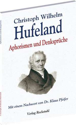 Aphorismen und Denksprüche de Christoph Wilhelm Hufeland