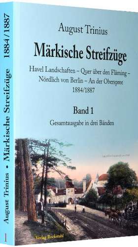 Märkische Streifzüge 1884/1887 - Band 1 de August Trinius